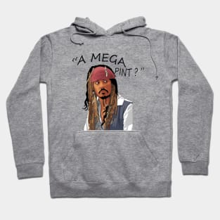 Johnny Deep: " a mega pint ? " Hoodie